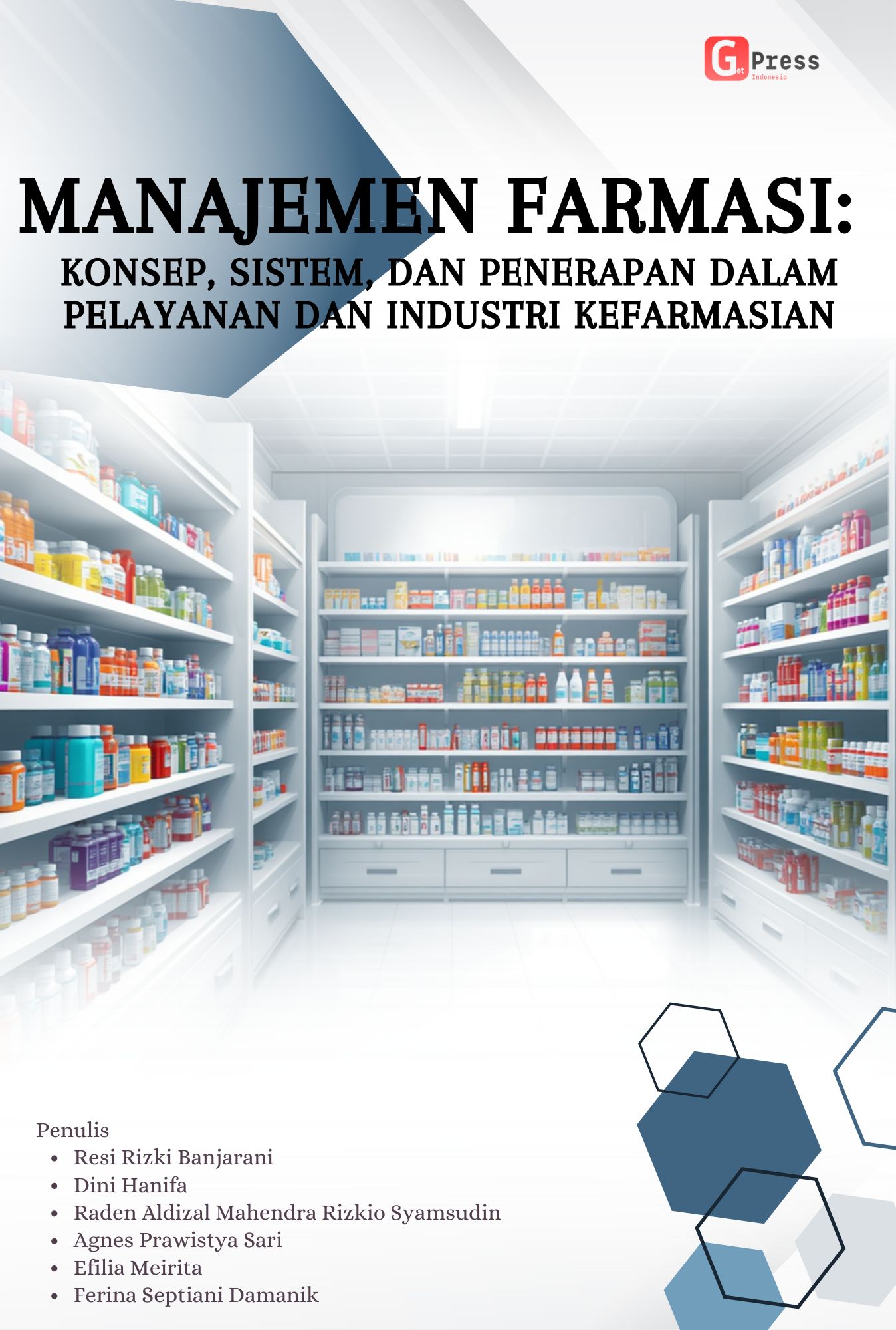 Manajemen Farmasi: Konsep, Sistem, Dan Penerapan Dalam Pelayanan Dan Industri Kefarmasian